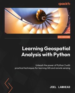 Learning Geospatial Analysis with Python - Fourth Edition - Lawhead, Joel