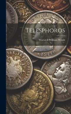 Telesphoros - Wroth, Warwick William
