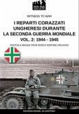 I reparti ungheresi durante la Seconda Guerra Mondiale - Vol. 2