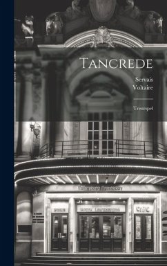 Tancrede: Treurspel - Voltaire