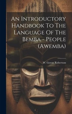 An Introductory Handbook To The Language Of The Bemba - People (awemba) - Robertson, W. Govan