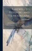 Farewell to Pittsburg and the Mountains: Remarks on the Scenery; Description of the Difficulties Surmounted by Emigrants; Interspersed With Reflection