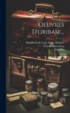 Oeuvres D'oribase...