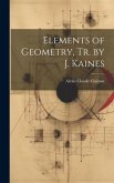 Elements of Geometry, Tr. by J. Kaines