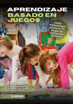 Aprendizaje basado en juegos como metodología activa en la etapa de Educación Primaria - Suárez Manzano, Sara; Martínez Redecillas, Teresa; Ruiz Ariza, Alberto