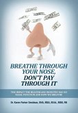 Breathe Through Your Nose, Don't Pay Through It