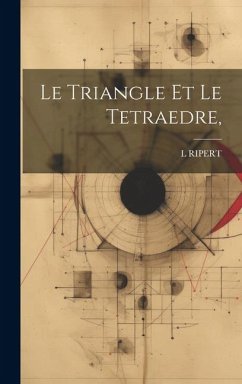 Le Triangle Et Le Tetraedre, - Ripert, L.