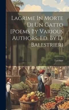 Lagrime In Morte Di Un Gatto [poems By Various Authors, Ed. By D. Balestrieri