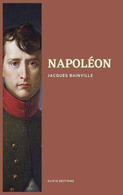 Napoléon - Bainville, Jacques