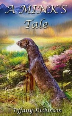 A Mink's Tale - Dickinson, Tiffany