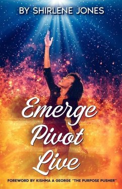 Emerge, Pivot, Live - Jones, Shirlene