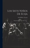 Los Siete Niños De Ecija: Drama En Cinco Actos Y En Verso...