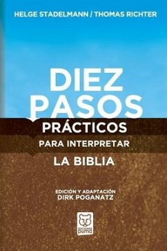 Diez Pasos Prácticos Para Interpretar La Biblia - Stadelmann, Helge; Richter, Thomas