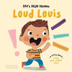 Life's Little Lessons: Loud Louis - Stewart, Amber