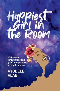 Happiest Girl in the Room - Alabi, Ayodele