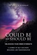 Could Be and Should Be, Unlocking Your... - Bild 1