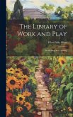 The Library of Work and Play: Gardening and Farming