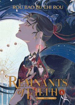 Remnants of Filth Yuwu (Novel) Vol. 4 - Rou Bao Bu Chi Rou