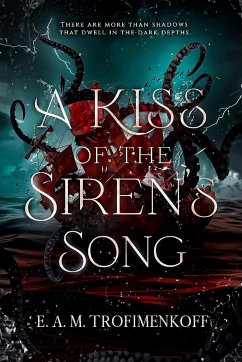 A Kiss of the Siren's Song - Trofimenkoff, E. A. M.