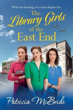 The Library Girls of the East End - Mcbride, Patricia