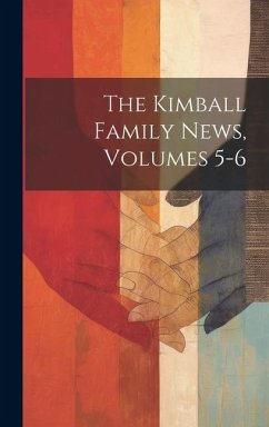 The Kimball Family News, Volumes 5-6 - Anonymous