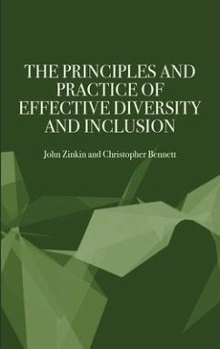 The Principles and Practice of Effective Diversity and Inclusion - Zinkin, John; Bennett, Christopher