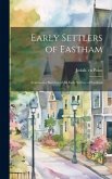 Early Settlers of Eastham: Containing Sketches of All Early Settlers of Eastham; 2