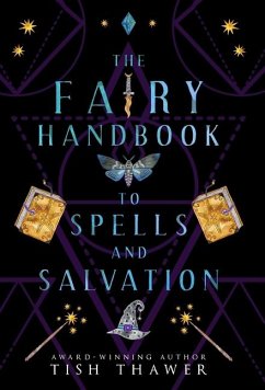 The Fairy Handbook to Spells and Salvation - Thawer, Tish