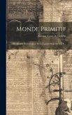 Monde Primitif: Dictionnaire Étymologique De La Langue Françoise (1778)...