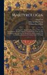 Martyrologia; Or, Records of Religious... - Bild 1