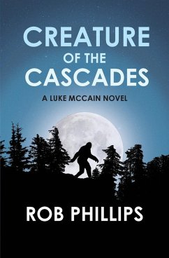 Creature of the Cascades - Phillips, Rob