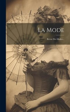 La Mode: Revue Des Modes... - Anonymous