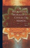 Les Lois Religieuses, Morales Et Civiles De Manou...