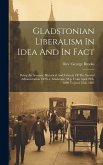 Gladstonian Liberalism In Idea And In Fact