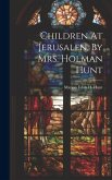 Children At Jerusalen, By Mrs. Holman Hunt