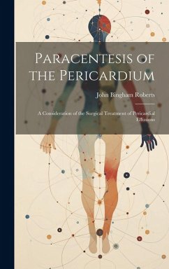 Cover Paracentesis of the Pericardium: A Consideration of the Surgical Treatment of Pericardial Effusions