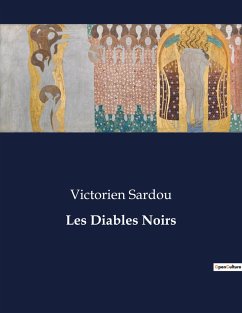 Les Diables Noirs - Sardou, Victorien