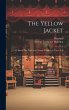 The Yellow Jacket; a Chinese Play Done... - Bild 1
