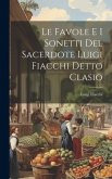 Le Favole E I Sonetti Del Sacerdote Luigi Fiacchi Detto Clasio