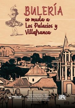 Bulería se muda a Los Palacios y Villafranca - Cara Muñoz, María de Las Mercedes; Martínez Sánchez, José Alberto