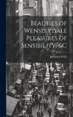 Beauties of Wensleydale Pleasures of Sensibility, &c