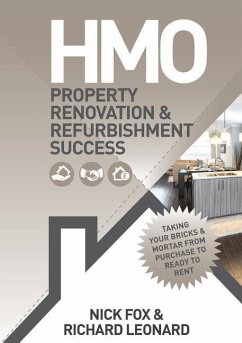 HMO Property Renovation and Refurbishment Success - Fox, Nick; Leonard, Richard