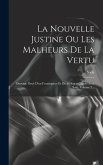 La Nouvelle Justine Ou Les Malheurs De La Vertu: Ouvrage Orné D'un Frontispiece Et De 40 Sujets Gravés Avec Soin, Volume 2...