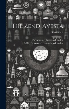 The Zend-Avesta; Volume pt.2