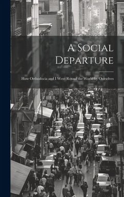 A Social Departure: How Orthodocia and I Went Round the World by Ourselves - Anonymous