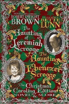 The Haunting of Jeremiah Scrooge / The Haunting of Ebenezer Scrooge - Christmas Caroling Edition - Brown, Robert Dwight; Dickens, Charles
