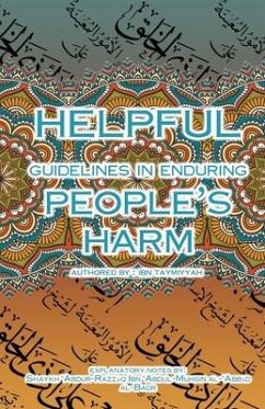 Helpful Guidelines in Enduring People's Harm - Al-Badr, Shaykh 'Abdur-Razz&; Taymiyyah, Ibn