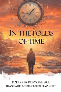 In the Folds of Time: Collected Poems - Gallace, Rosy