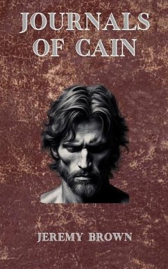 Journals of Cain - Brown, Jeremy