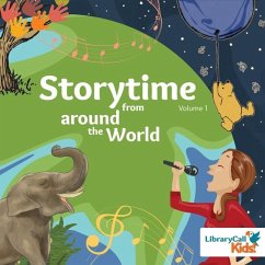 Storytime from Around the World - Romero, Lorena; Milne, A A; Prushko, Lauren Kratz; Mayaar, Arezo; Various Authors